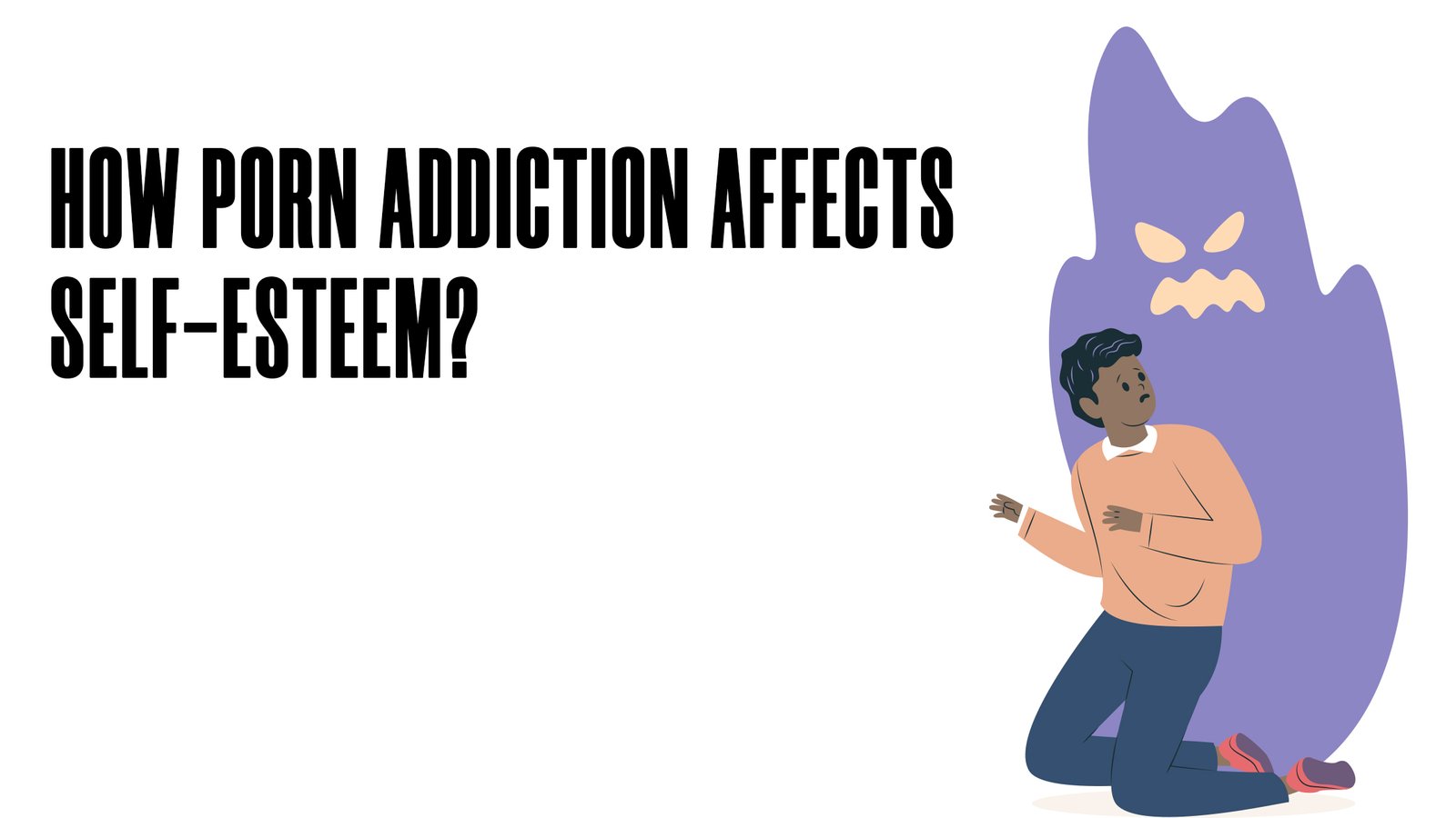 Porn Addiction Cartoon - Self-Esteem and Porn addiction: An in-depth article. - BasicIdeaz