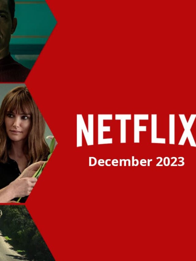 What’s Coming to Netflix in December 2023